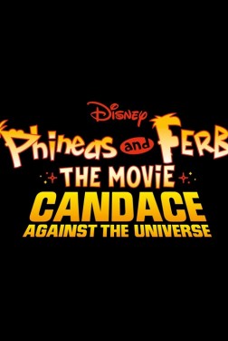 Phineas and Ferb The Movie: Candace Against the Universe (2020)